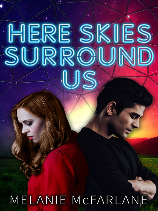 Title details for Here Skies Surround Us by Melanie McFarlane - Available